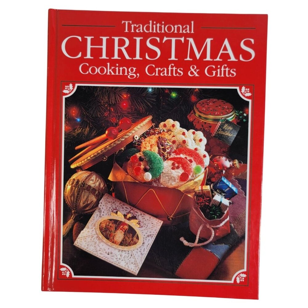 Traditional Christmas Cooking Crafts Gifts Book Cookbook Cy DeCosse 1994 Vintage